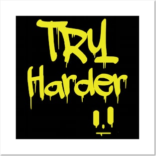 Try Harder Posters and Art